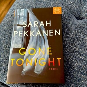 Gone Tonight by Sarah Pekkanen BOTM Edition Hardcover